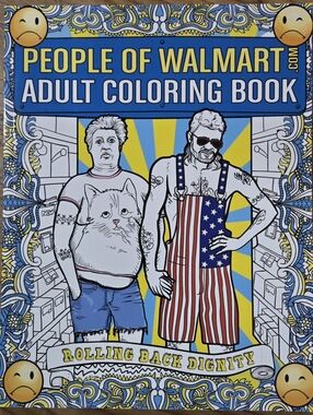People of Walmart Adult Coloring Book: Rolling Back Dignity